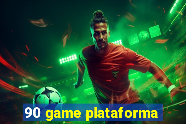 90 game plataforma